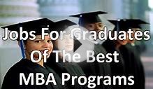 Best MBA Programs - What Jobs Do the Graduates Get